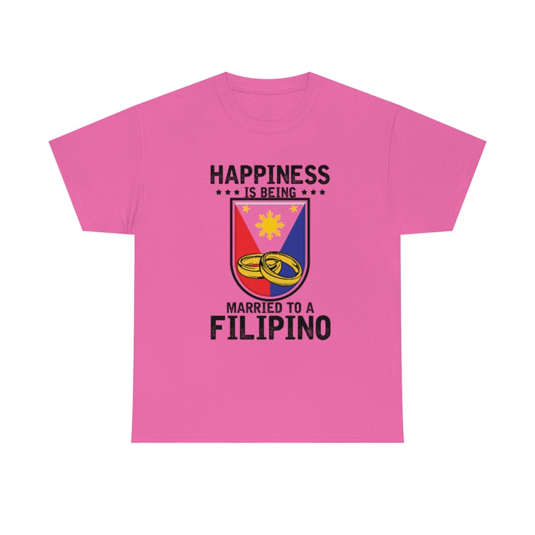 Humorous Happiness Is Married To Filipino Asian Wife Husband Novelty Marriage