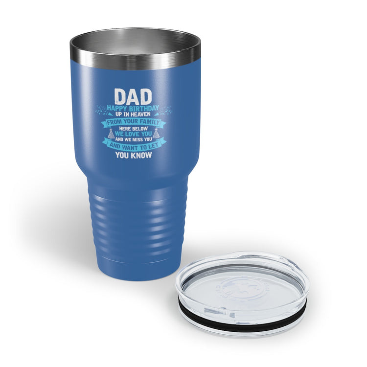 30oz Tumbler Stainless Steel Colors Inspirational Dad Heaven's Celebrations Memorial Birthday  Motivational Dads