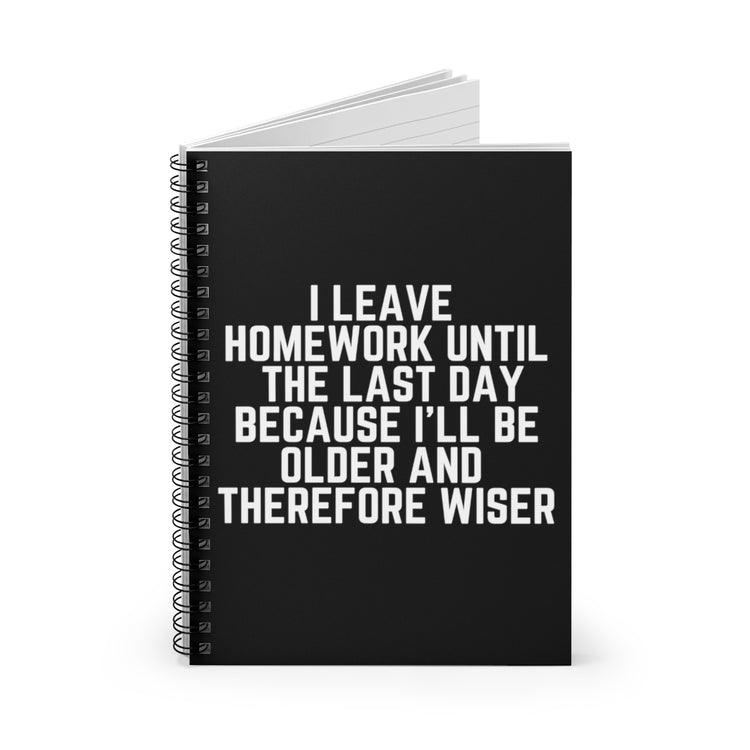 Spiral Notebook  Funny Students School Professor Women Men Inspirational Hilarious Homework Sayings Puns Geek Motivating