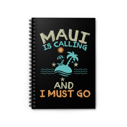 Humorous Maui's Calling Hawaiian Travel Gag Tee Shirt Gift | Funny Adventure Illustration Men Women T Shirts Spiral Notebook - Ruled Line