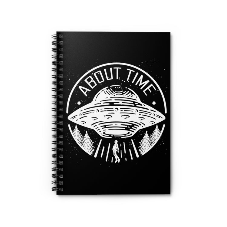 Spiral Notebook  Hilarious About Times Extraneous Extrinsic Outer Space Novelty Outsider Horrifying Fan Aliens Enthusiast