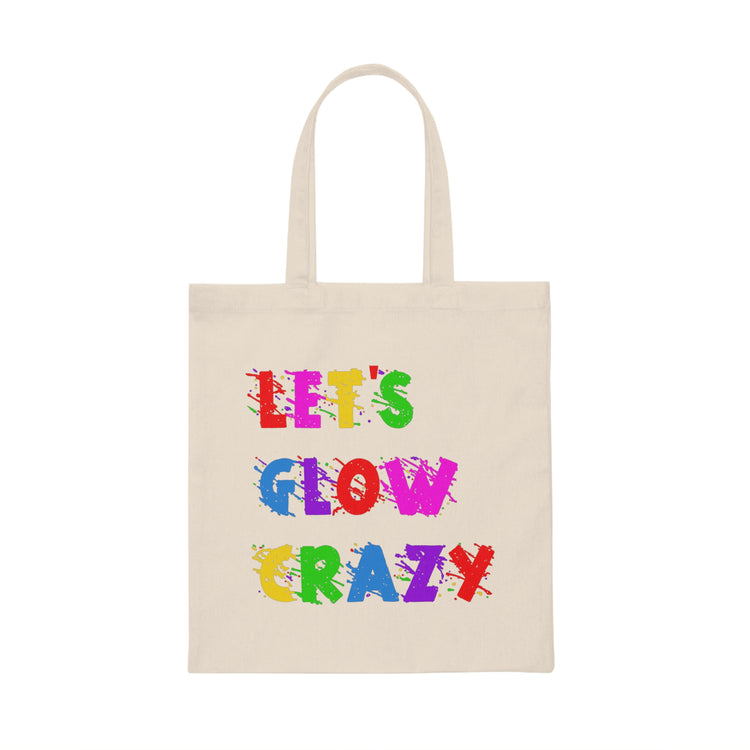 Let's Glow Crazy Vintage Rave Party Festival Goers Men Women Tee Shirt Gift Canvas Tote Bag