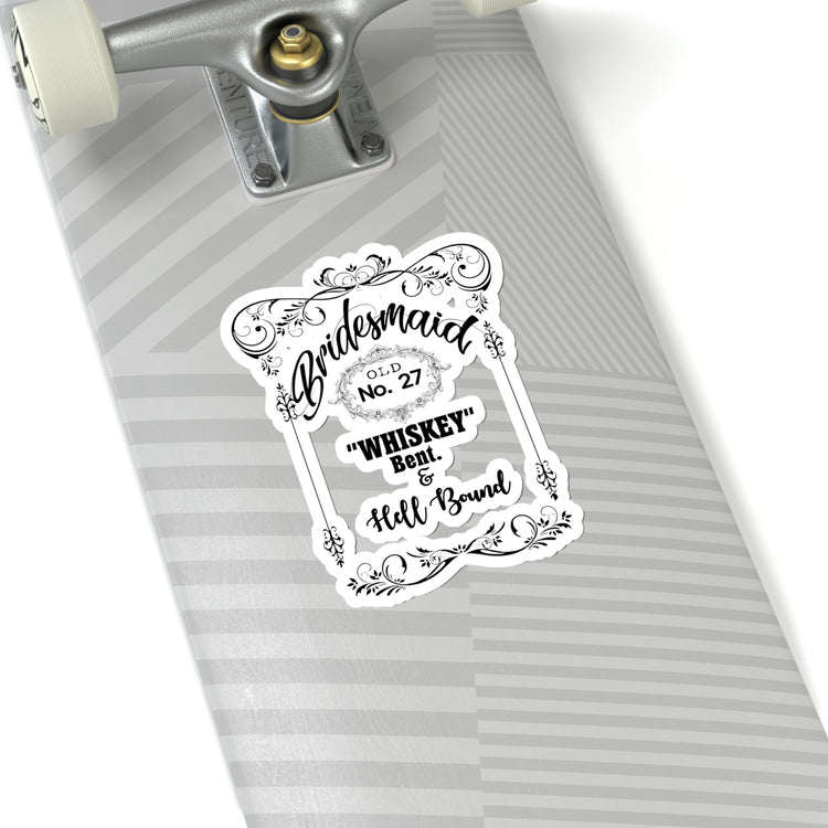 Sticker Decal Funny Bridal Drinking Bachelorettes Statements Wedding Bride Hilarious Bridesmaids  Whiskey