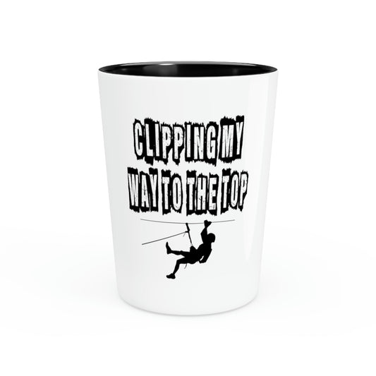 Shot Glass Party Ceramic Tequila Funny Sayings Climbing my way To The Top Climber Sports Gag Novelty Women Men