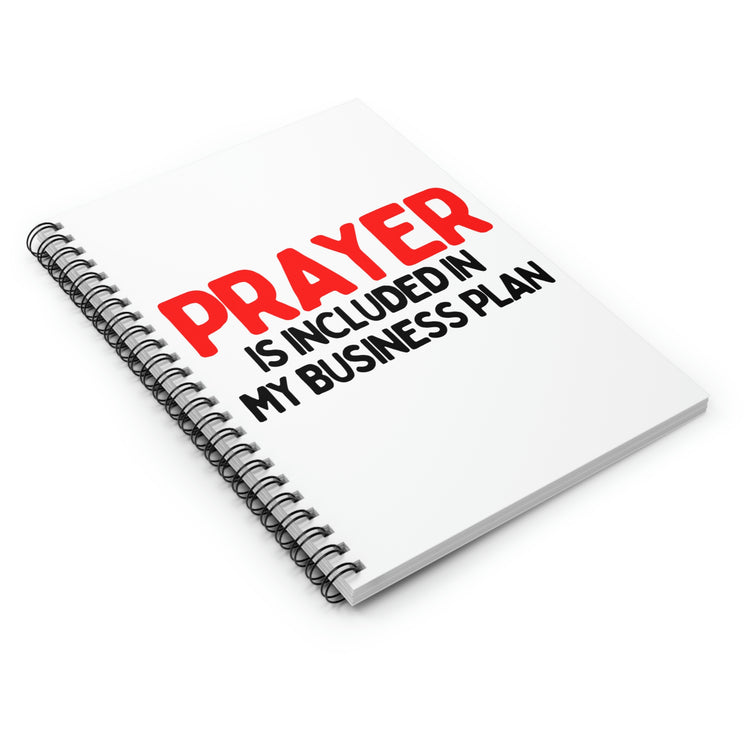 Spiral Notebook Motivational Saying Prayer Is Included In My Business Plan Wife God Entrepreneurs Dad Adult