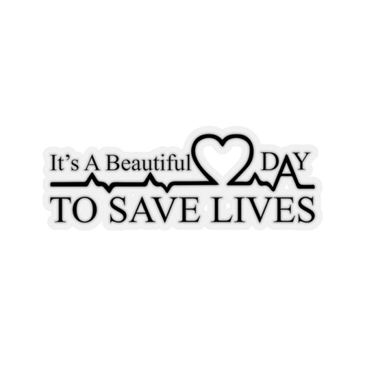 Sticker Decal It Is A Beautiful Day To Save Lives Quote  Cute Nurses Stickers For Laptop Car