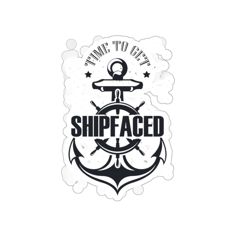 Sticker Decal Novelty To Get Ship Faced Cruising Sailing Marine Enthusiast Hilarious Voyage Stickers For Laptop Car