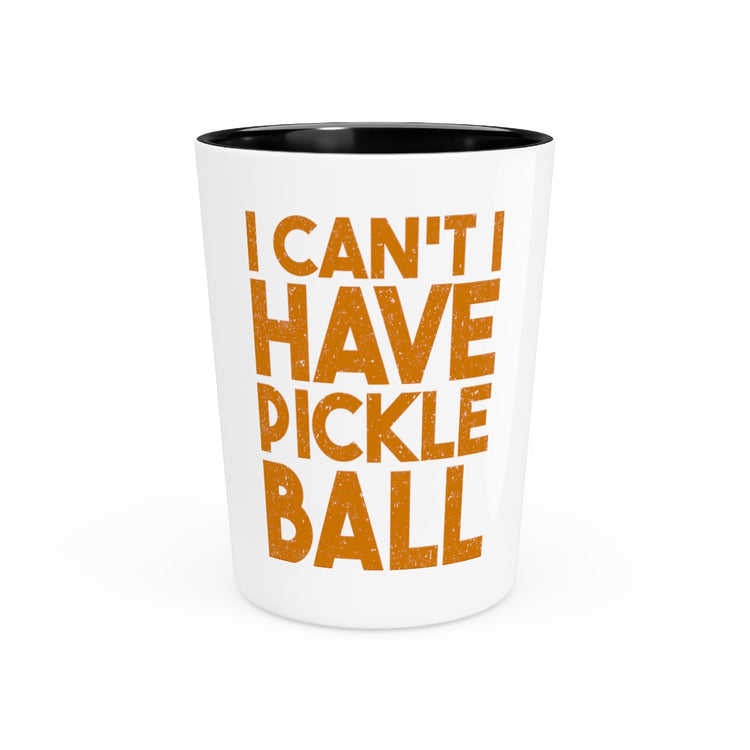 Shot Glass Party Ceramic Tequila  Humorous Pickleballs Enthusiasts Introverted Sportsmen Hilarious Sporty Player Sarcastic Statements Puns