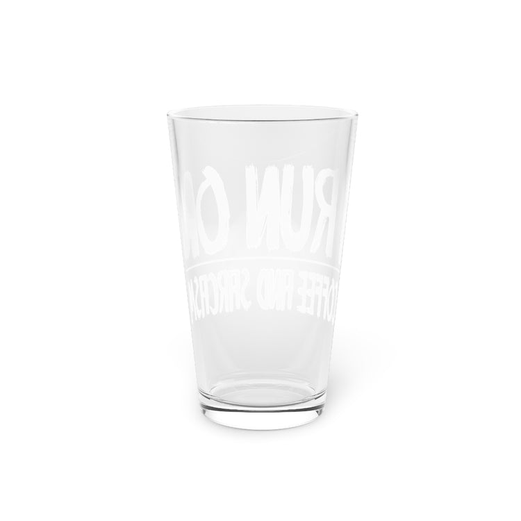 Beer Glass Pint 16oz  I Run On Coffee And Sarcasm Funny Coffee