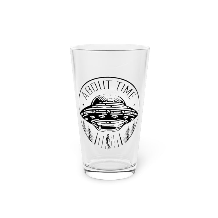 Beer Glass Pint 16oz Hilarious About Times Extraneous Extrinsic Outer Space Novelty Outsider