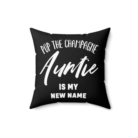 Promoted To Auntie Pop The Champagne Shirt Spun Polyester Square Pillow