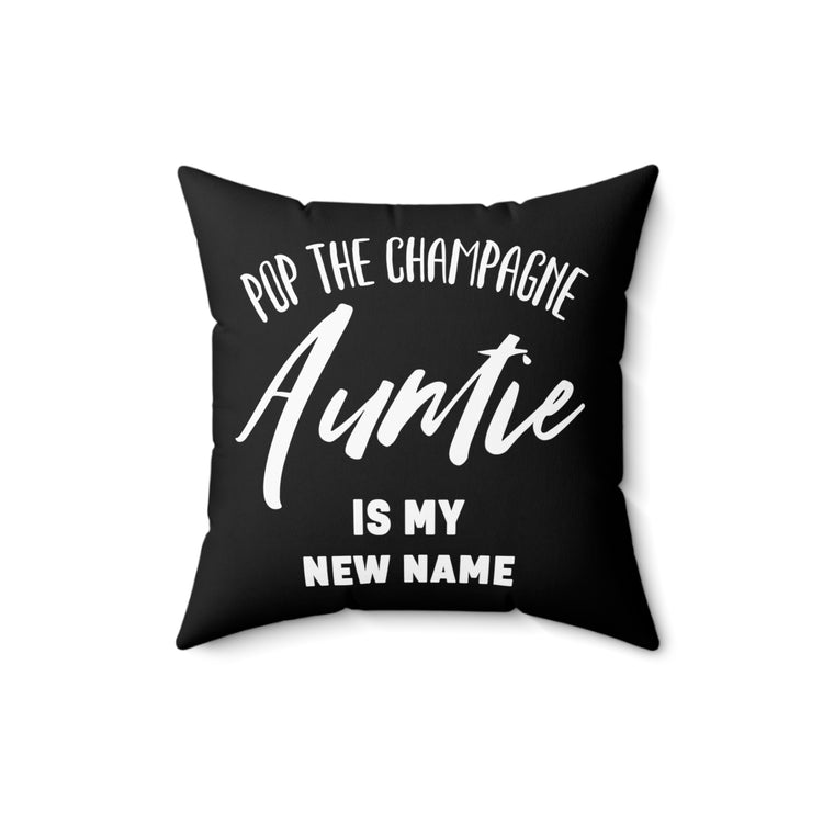 Promoted To Auntie Pop The Champagne Shirt Spun Polyester Square Pillow