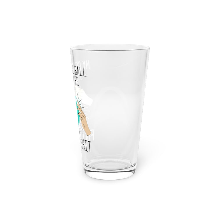 Beer Glass Pint 16oz Novelty Says You're Full Of Shit Clairvoyant Fortune Teller Hilarious Seer
