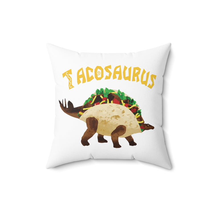 Cool Tacosaurus Taco Tuesday Fiesta Outfit Men Wom Spun Polyester Square Pillow