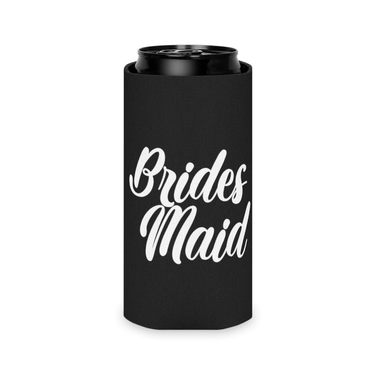 Beer Can Cooler Sleeve  Hilarious Wedding Bridesmaid Sarcastic Illustration Saying Funny Engagement