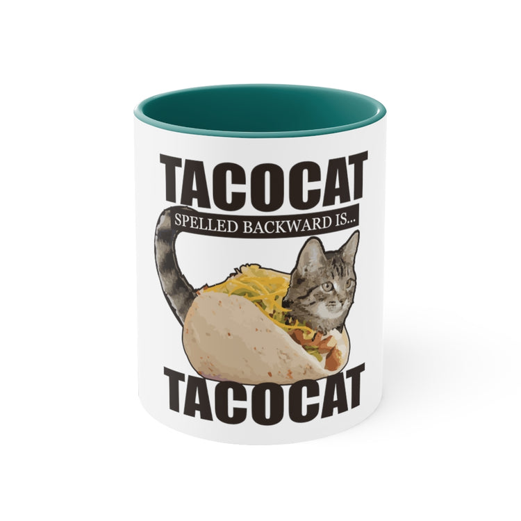 11oz Accent Coffee Mug Colors   Novelty Cinco DeMayo Kittens Tacos Gift Funny Tacocat Spelled Backwards Hilarious Men Women
