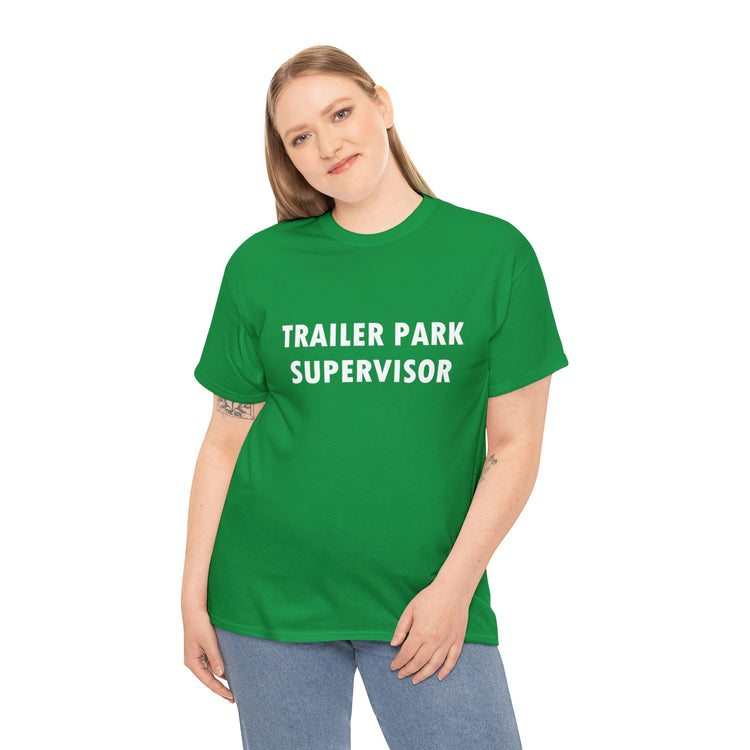 Shirt Hilarious Trailer Park Supervisor Real Folks Rednecks Camping Mobile Amusing T-Shirt Gift Unisex Heavy Cotton Tee