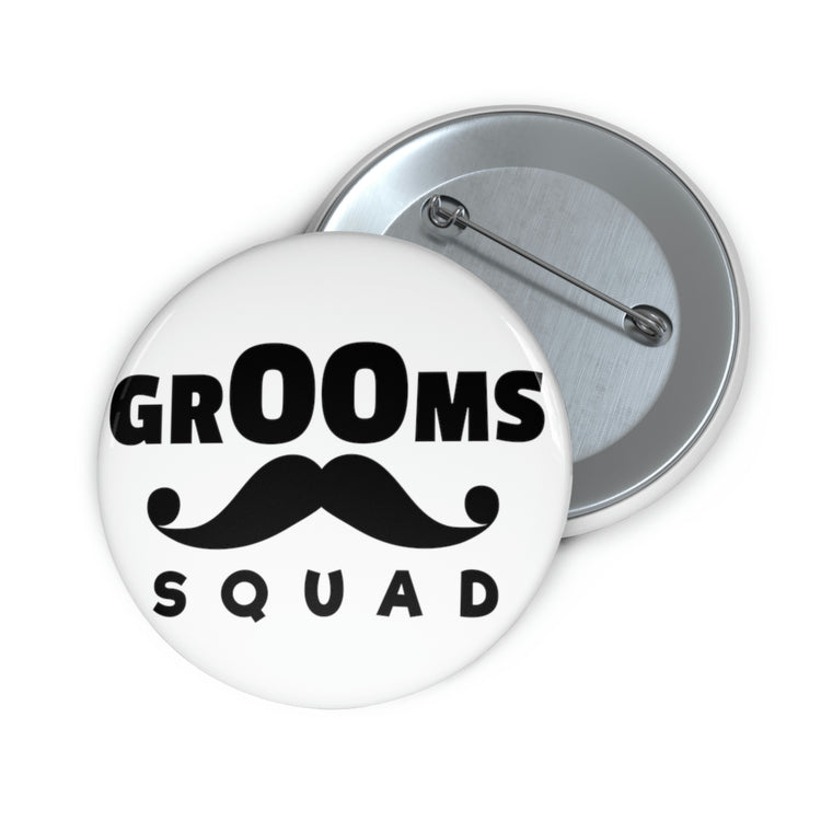 Hilarious Pinback Button Pin Badge Groom Squad Wedding Bachelors Mustache Wedding Fun Grooms Bridal Engagement Fiance