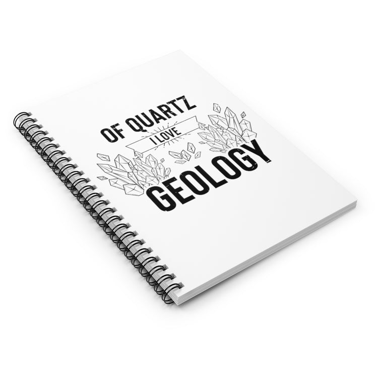 Spiral Notebook   Novelty Of Quartz Geology Mineral Collector Pun Sayings Hilarious Lands Rocks