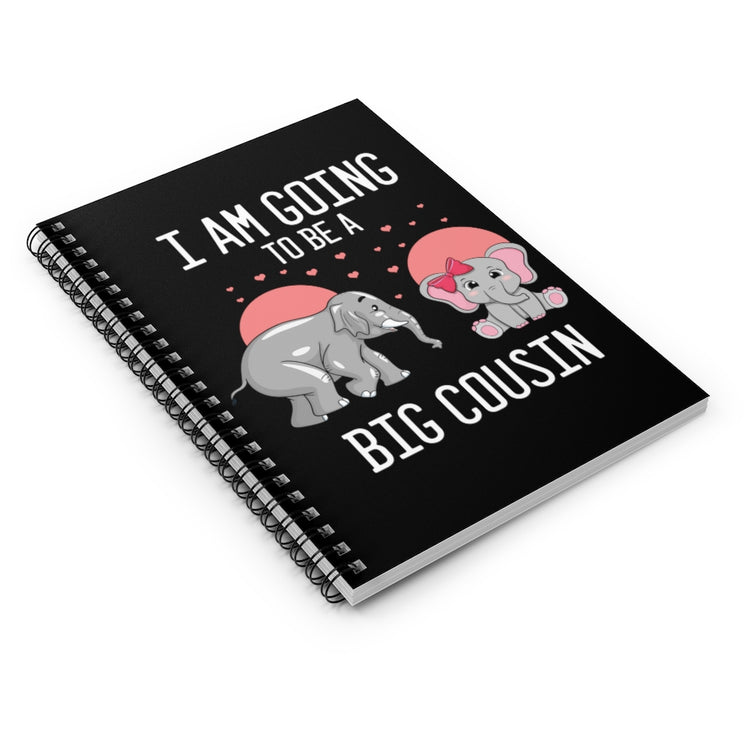 Spiral Notebook  Humorous I'm Going To A Big Cousin Baby Announcement Lover Novelty Pregnancy Surprise Nephew Niece Outfit