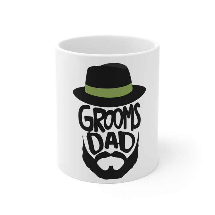 White Ceramic Mug Funny Groom Father Wedding Bachelors Dad Wedding Dad Grooms Bridal Sayings Engagement Fiances