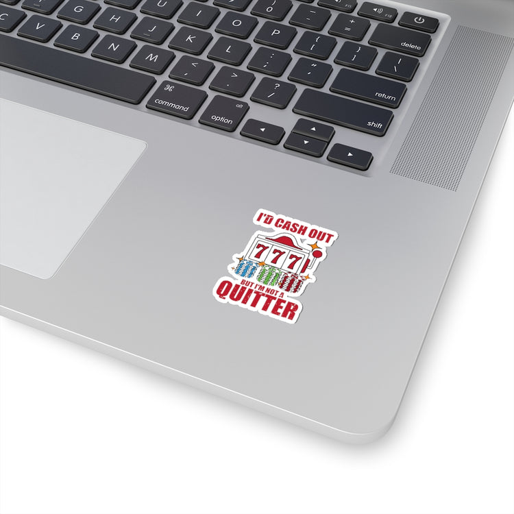 Sticker Decal Hilarious Gambler Poker Wager Risk Taker Betting Enthusiast Humorous Risking Stickers For Laptop Car
