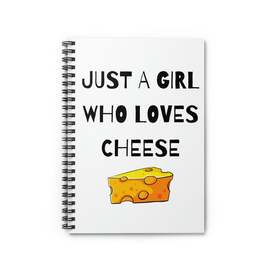 Spiral Notebook Funny Saying A Girl who Loves Cheese Women Daughter  Fun Wife Husband Mom Father