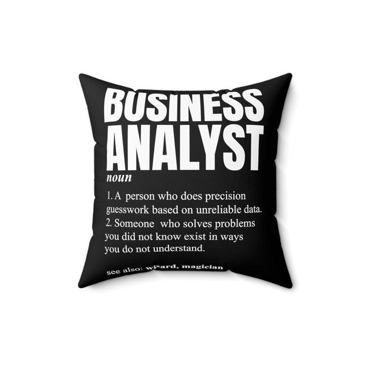 Novelty Business Analyst Comical Description Meaning Sayings Hilarious Economist Financial Expert Broker Dealer Spun Polyester Square Pillow