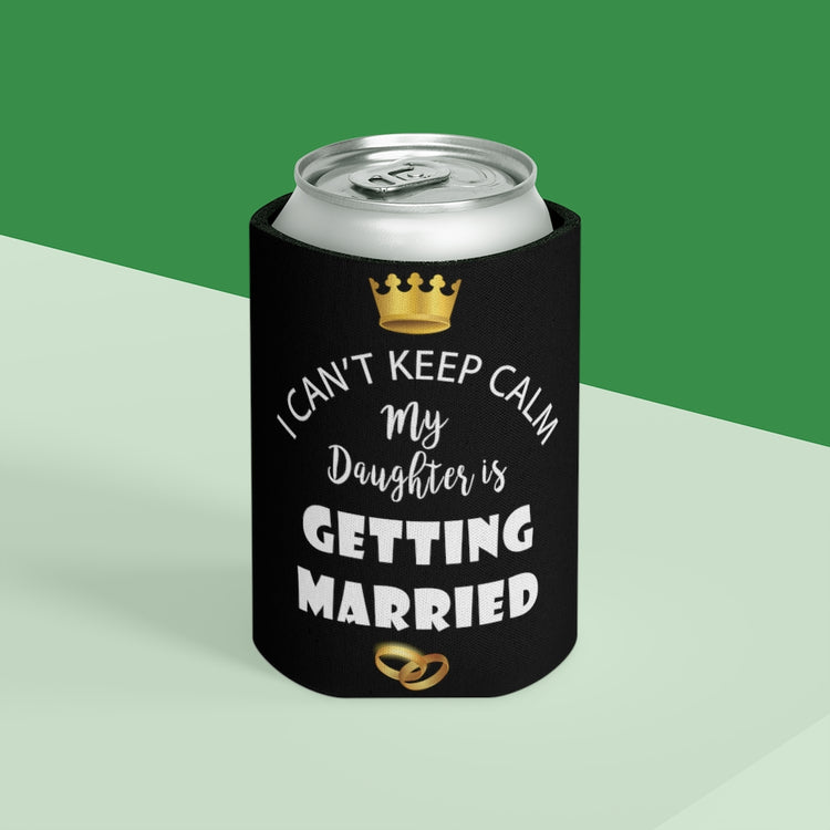 Beer Can Cooler Sleeve  Funny Bride Bridal Daughters Bridal Mom Engagement Saying Hilarious Wedding