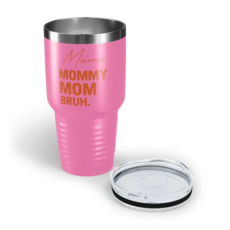 30oz Tumbler Stainless Steel Colors Novelty Mommies Names Mothers Appreciation Statements Puns Humorous Mommas