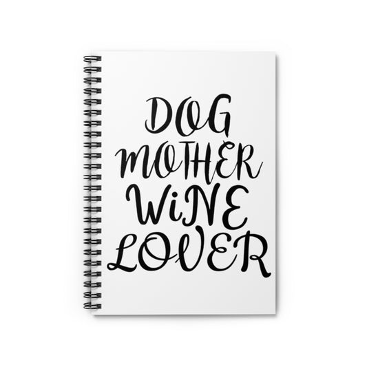 Spiral Notebook  Funny Love Dog Mothers Drinking Sarcastic Saying Mom Doggos  Hilarious Doggies Momma Margarita Enthusiast Wine