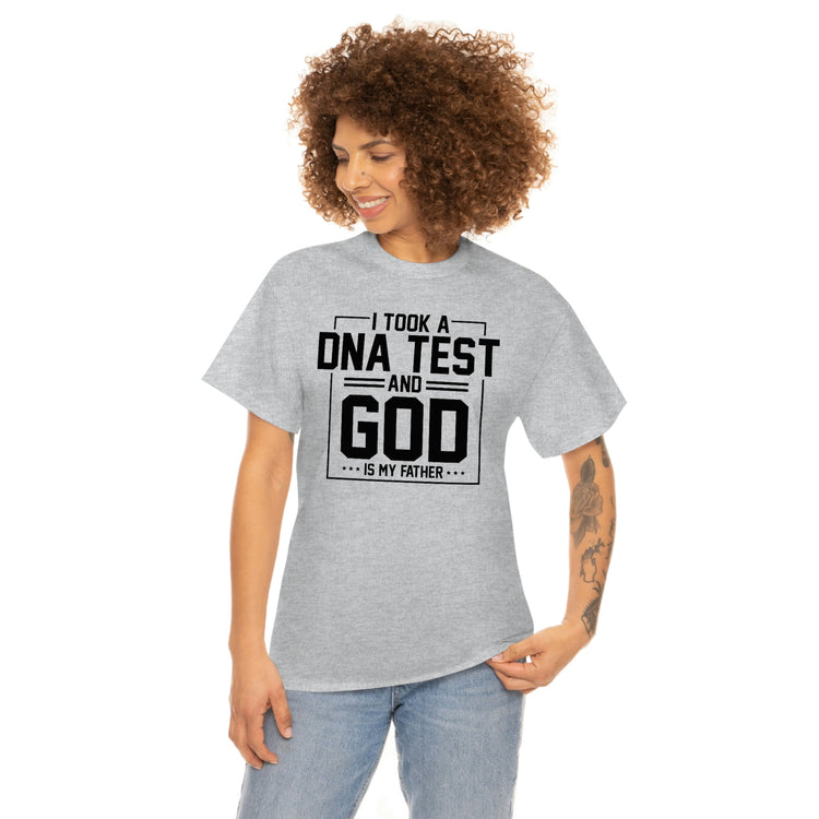 Novelty I Took Paternity Test & God Is My Daddy Funny Saying Hilarious Christianity Sermon Religious Saying Unisex Heavy Cotton Tee