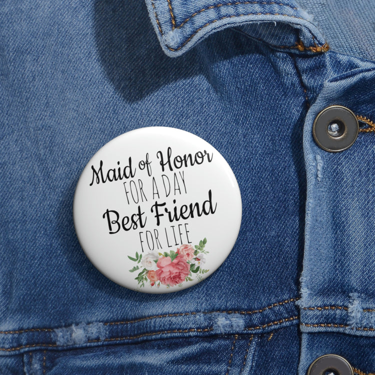 Humorous Pinback Button Pin Badge Bridal Besties Wedding Festivities Statements Gag  Motivational Bridesmaids Pun