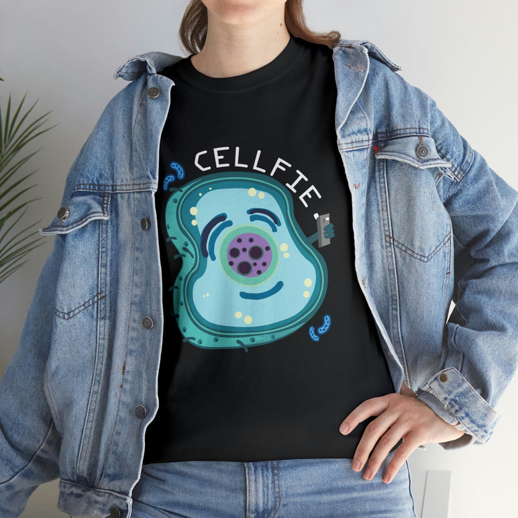 Shirt Hilarious Unique Cellfie Cell Physics Teachers Science Teacher biology physiology T-Shirt Unisex Heavy Cotton Tee