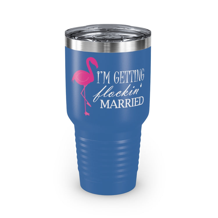 30oz Tumbler Stainless Steel Colors  Humorous Bridal Entourages Flamingoes Illustration Puns Hilarious Bridesmaids