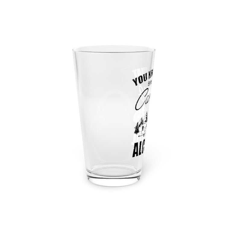 Beer Glass Pint 16oz Novelty Know Rhymes With Camping Alcohol Drinking Lover Hilarious Campsite