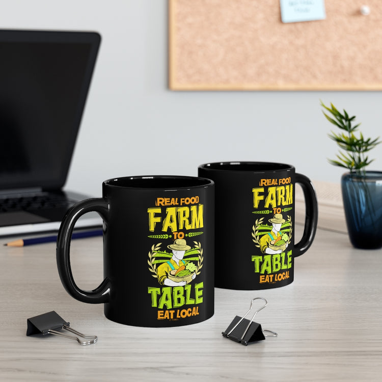 11oz Black Coffee Mug Ceramic Hilarious Real Food Farms To Table Eats Locals Farming Lover Humorous Agronomist Horticulturing Agriculture Fan