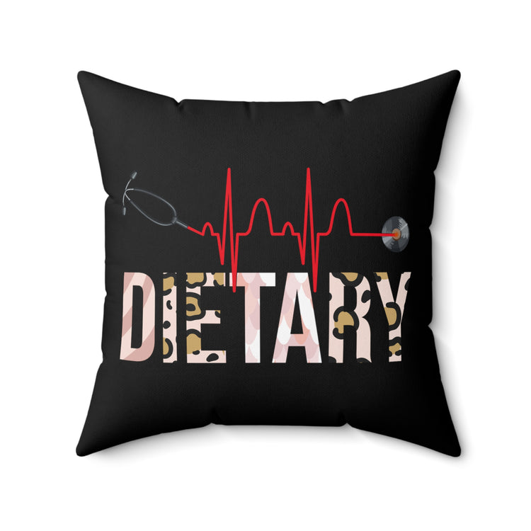 Humorous Dietary Nutrient Dietician Nourishing Enthusiast Novelty Nutritionist Dietetics Healthy Foods Lover Spun Polyester Square Pillow