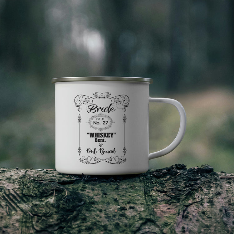 Funny Bridal Drinking Bachelorettes Statements Wedding Bride Hilarious Bridesmaids Partying Sayings Whiskey   Enamel Camping Mug