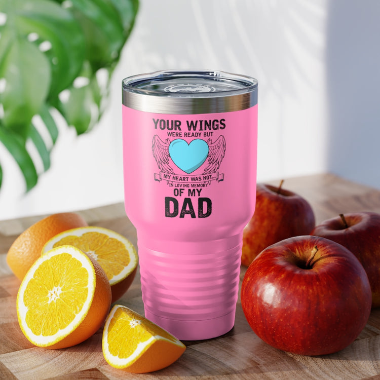 30oz Tumbler Stainless Steel Colors Inspirational Losing Fathers Bereavement Statements Line Motivational