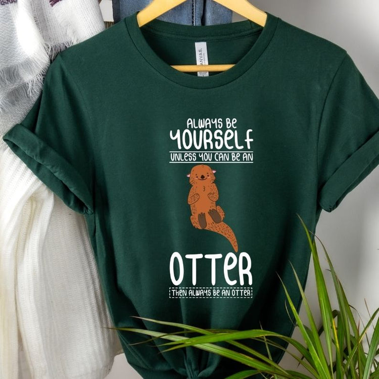 Always Be An Otter Shirt