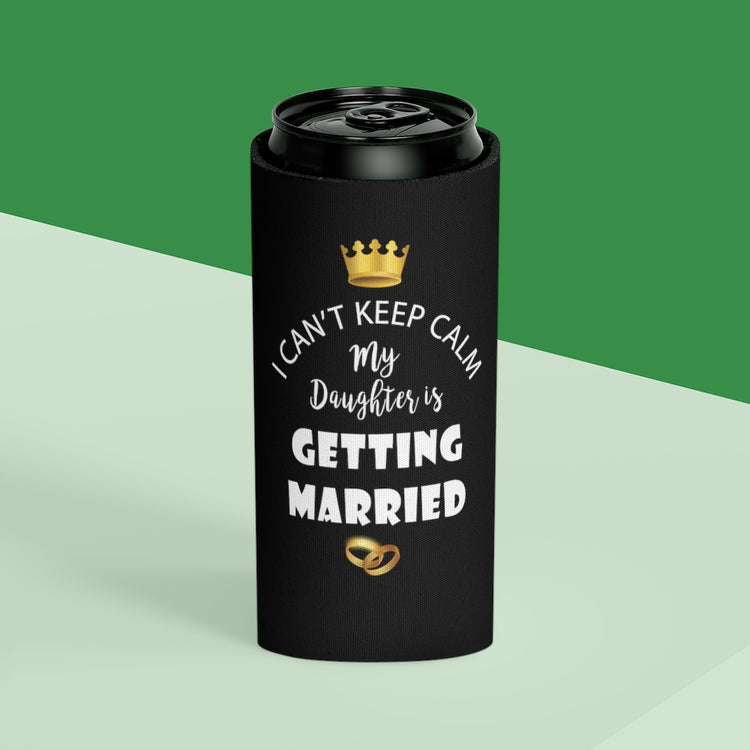 Beer Can Cooler Sleeve  Funny Bride Bridal Daughters Bridal Mom Engagement Saying Hilarious Wedding