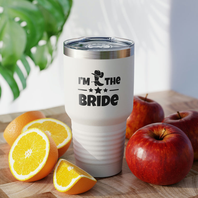 30oz Tumbler Stainless Steel Colors Humorous Countryside Weddings Bachelorettes Bride Bridal Sarcastic Graphic Saying