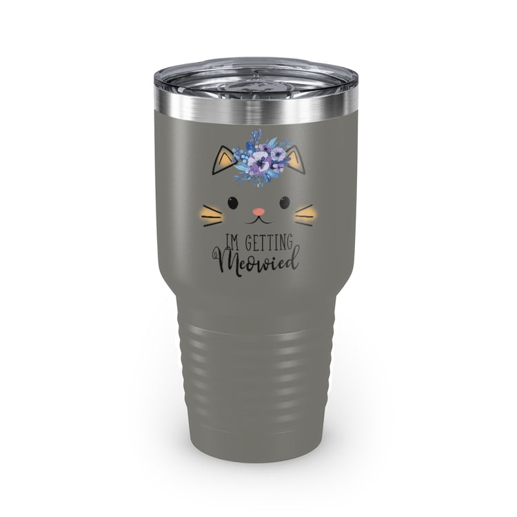 30oz Tumbler Stainless Steel Colors  Hilarious Fiance Engagement Sarcastic Kitten Statements Humorous Nuptials