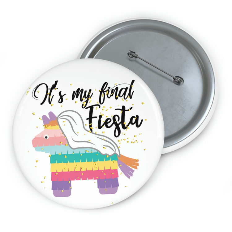 Funny Pinback Button Pin BAdge Bridal Wedding Mexico Engagement Bridesmaid Festival   Proposals Mexican Bride Party