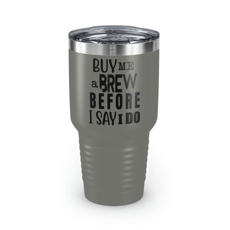 30oz Tumbler Stainless Steel Colors Humorous Groom Brewing Drinks Weddings Bridal Fun Vodkas Drinking Bachelors