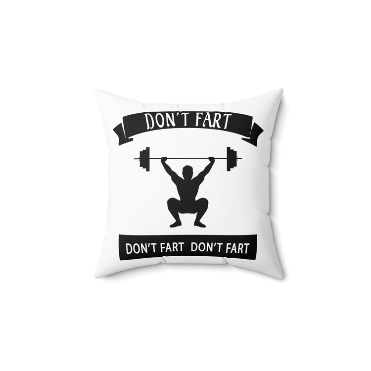 Funny Weightlifting Fitness Training Gift Spun Polyester Square Pillow