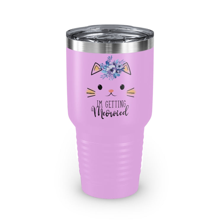 30oz Tumbler Stainless Steel Colors  Hilarious Fiance Engagement Sarcastic Kitten Statements Humorous Nuptials