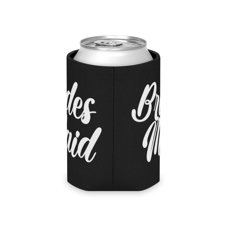 Beer Can Cooler Sleeve  Hilarious Wedding Bridesmaid Sarcastic Illustration Saying Funny Engagement