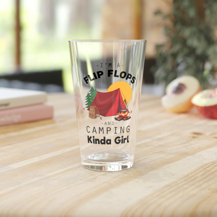 Beer Glass Pint 16oz  I Am A FlipFlops And Camping Kinda